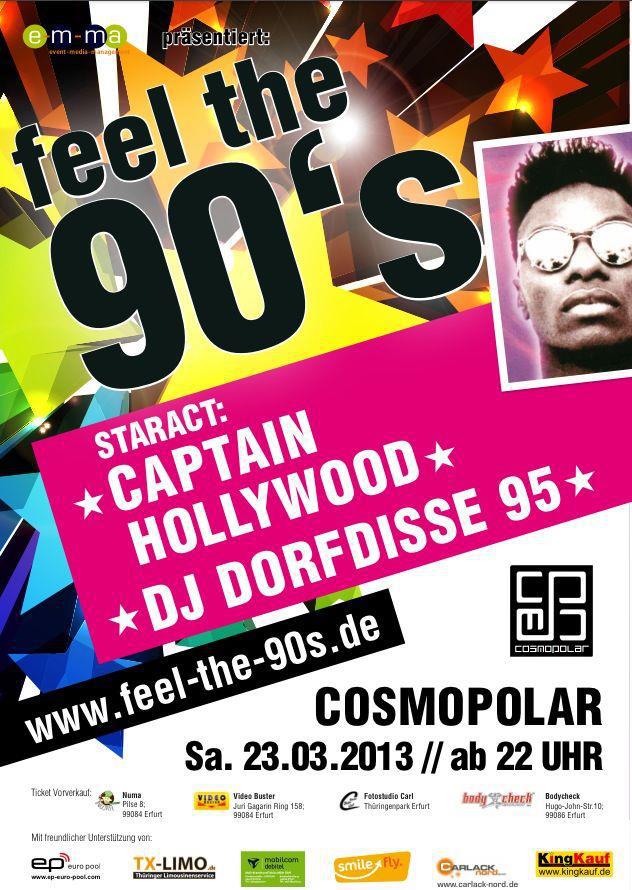 FEEL THE 90´s - Staract: Captain Hollywood LIVE, Star-DJ: DORFDISSE 95 im COSMOPOLAR